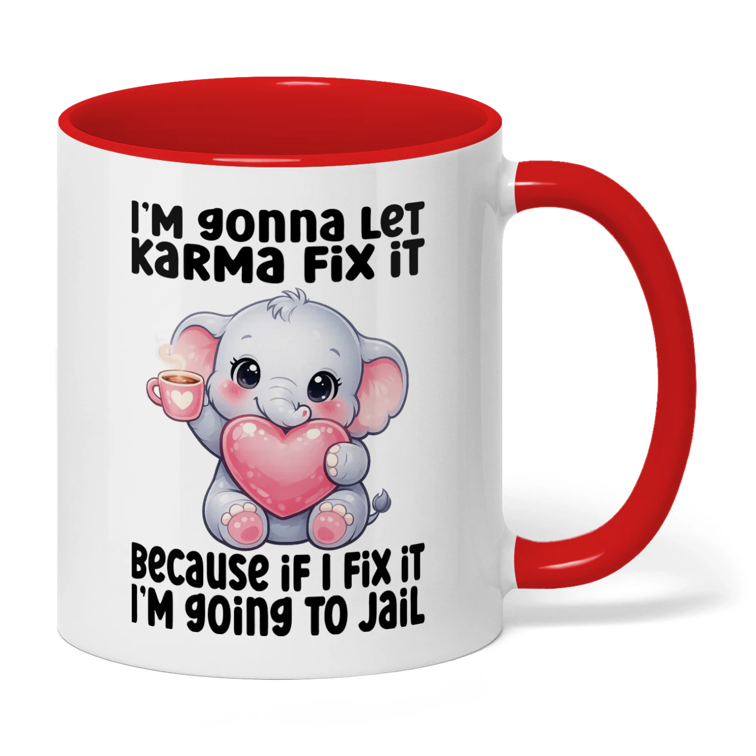 I'm Gonna Let Karma Fix It Because Elephant