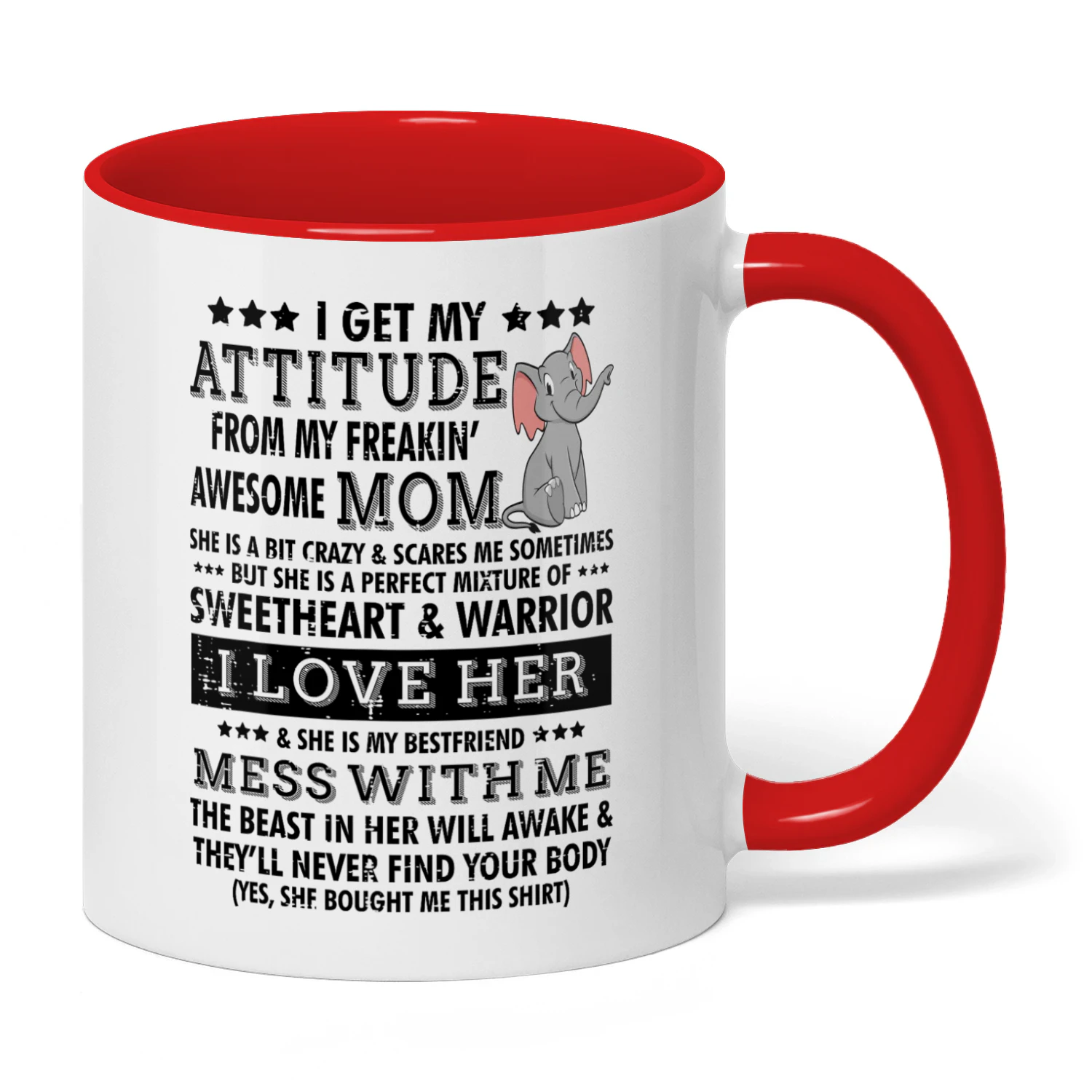 I Get My Attitude From My Freaking Awesome Mom Elephant