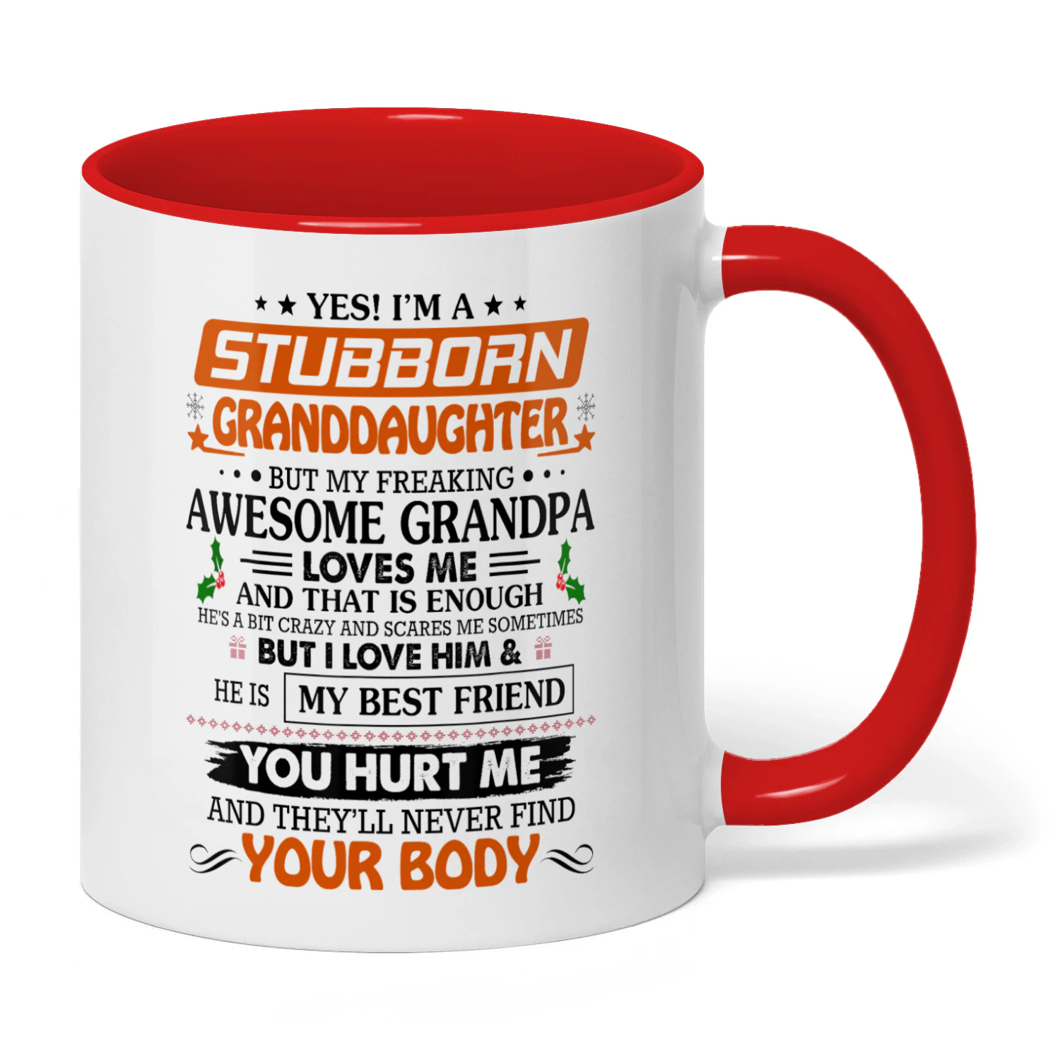 Yes I'm A Stubborn Granddaughter But My Freaking Awesome Grandpa