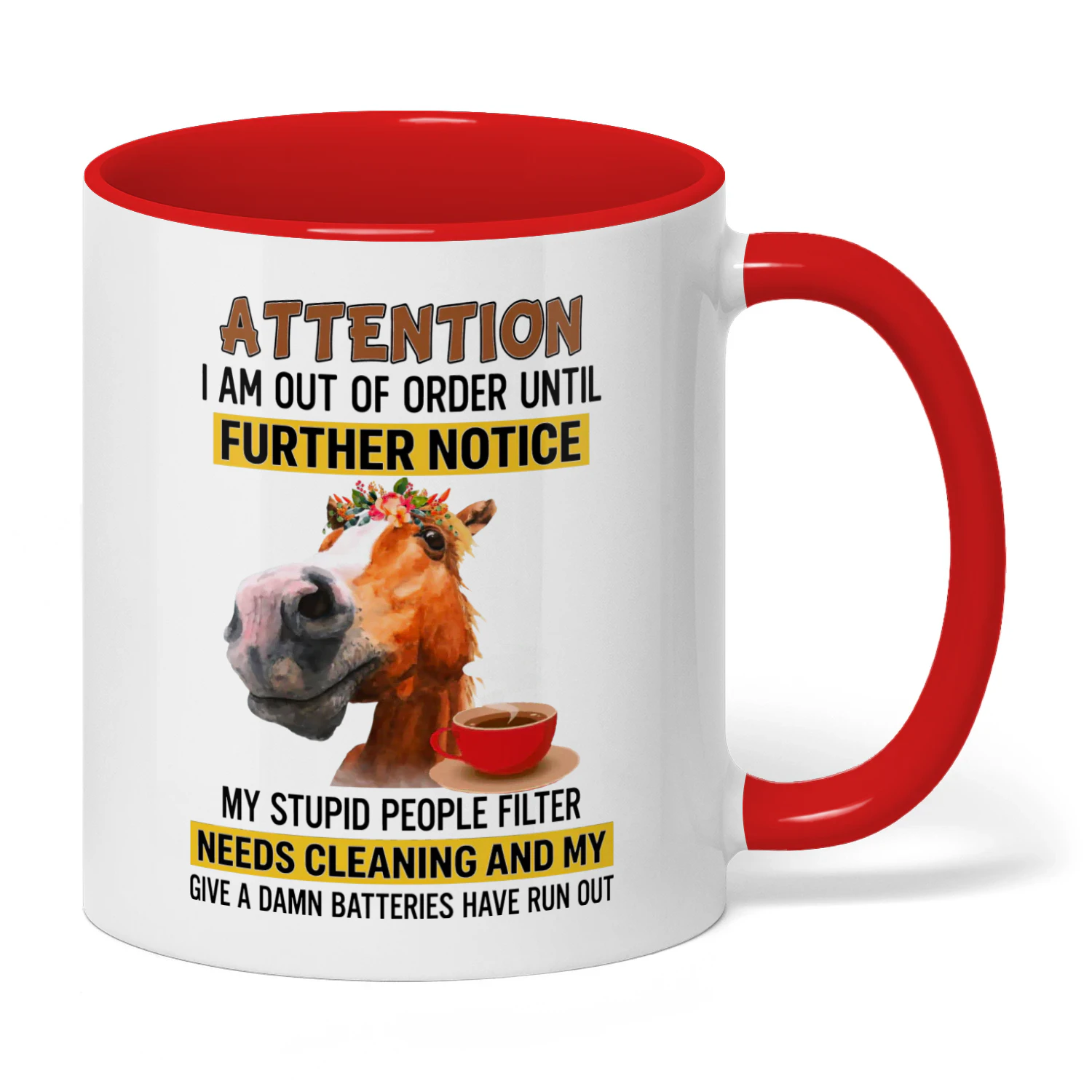 Attention I Am Out Of Order Until Horse