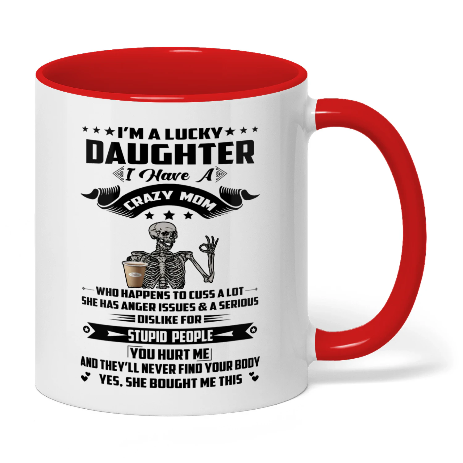 I'm A Lucky Daughter I Have A Crazy Mom Skull