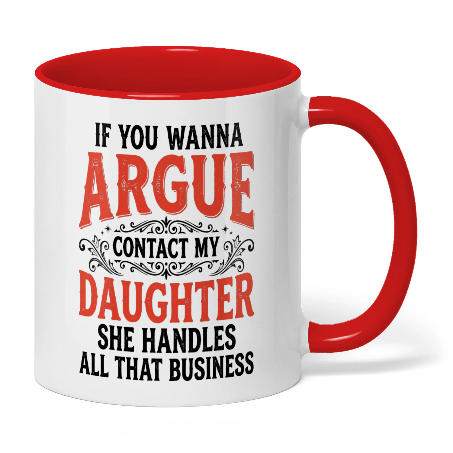 If You Wanna Argue Contact My Daughter