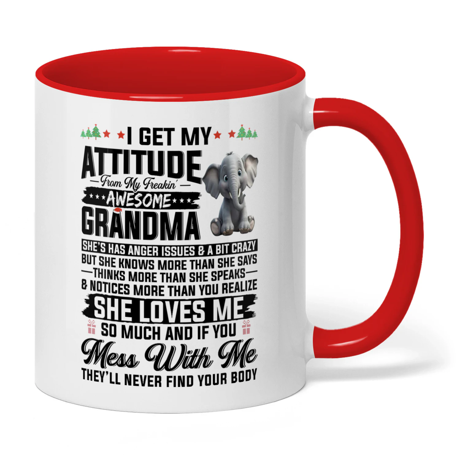 I Get My Attitude From My Freaking Awesome Grandma Elephant