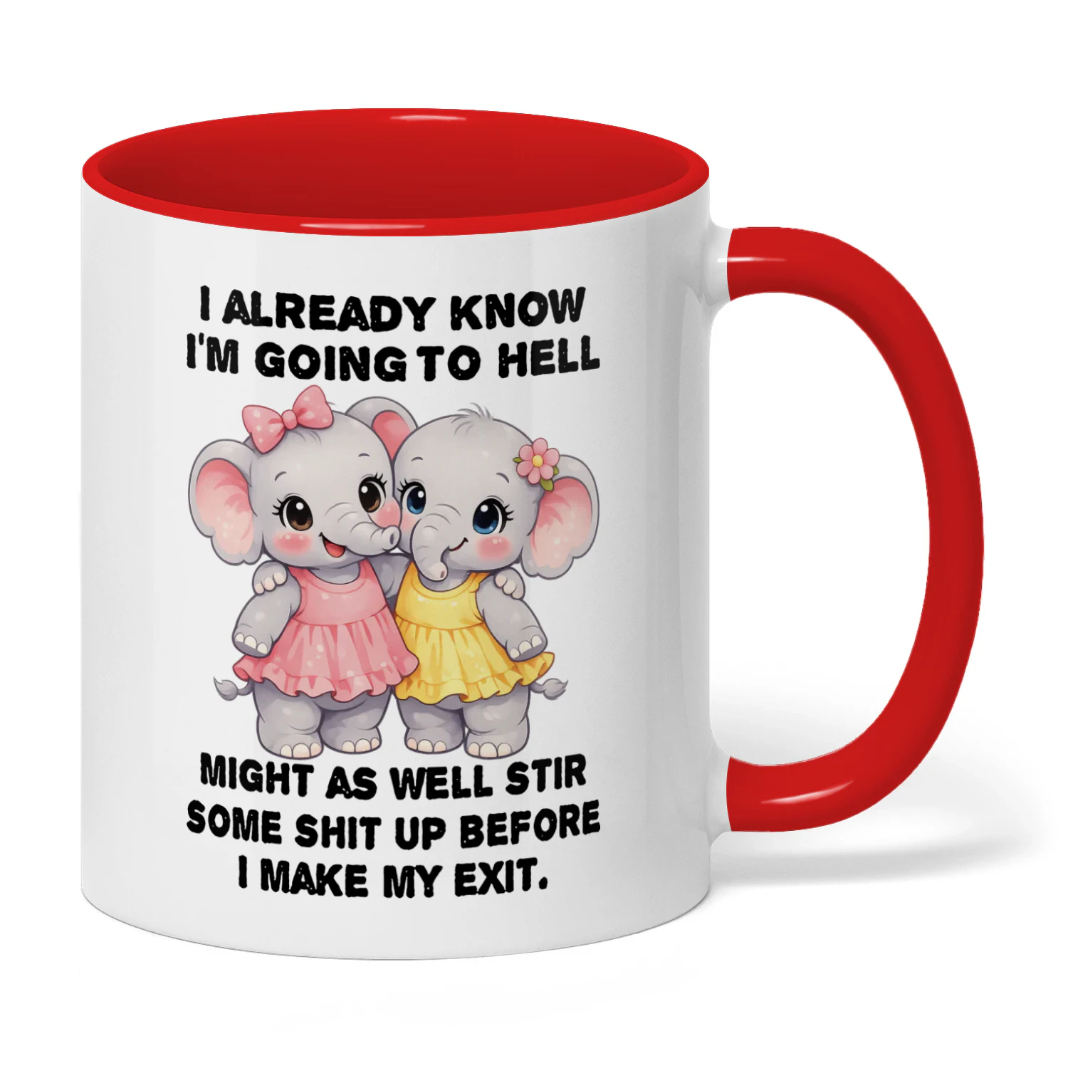 I Already Know I'm Going To Hell Elephant