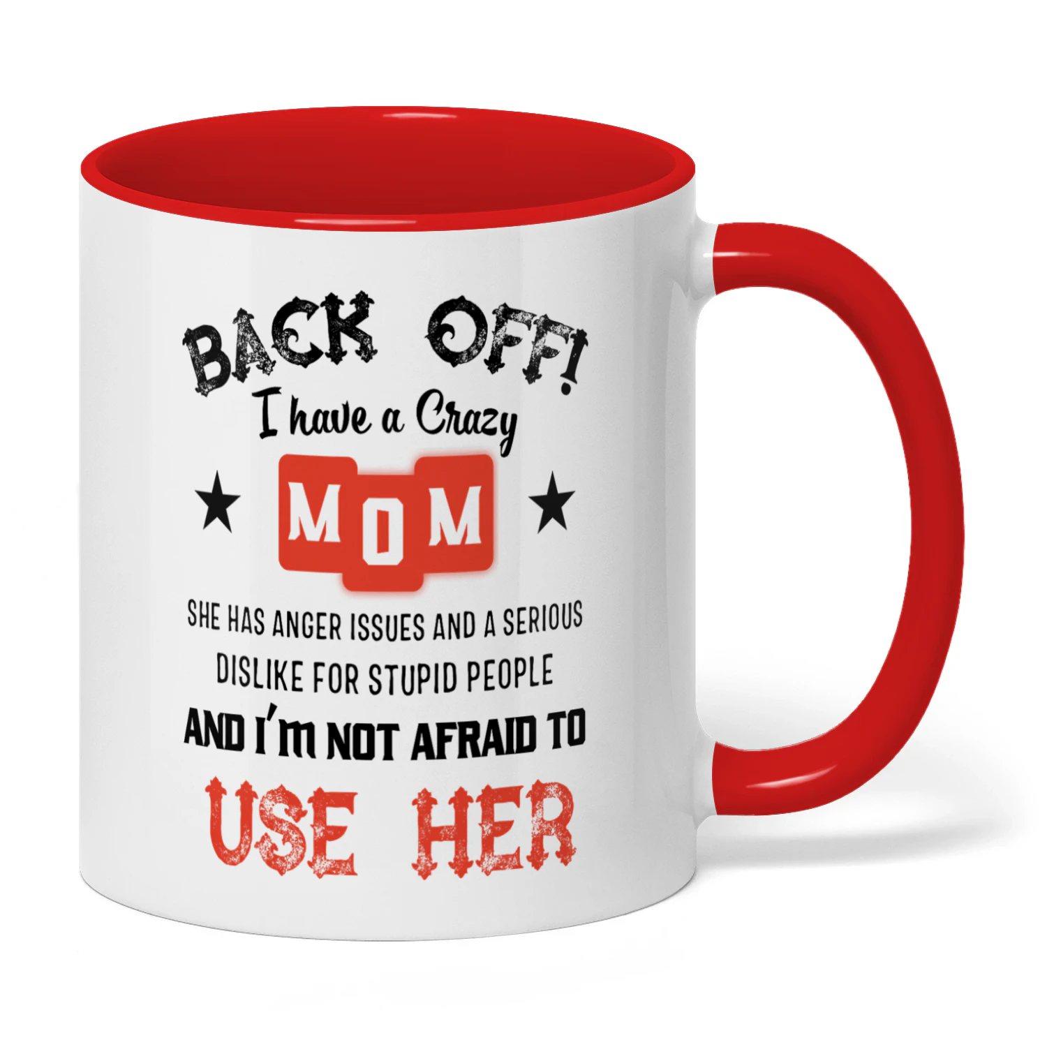 Back Off I Have A Crazy Mom