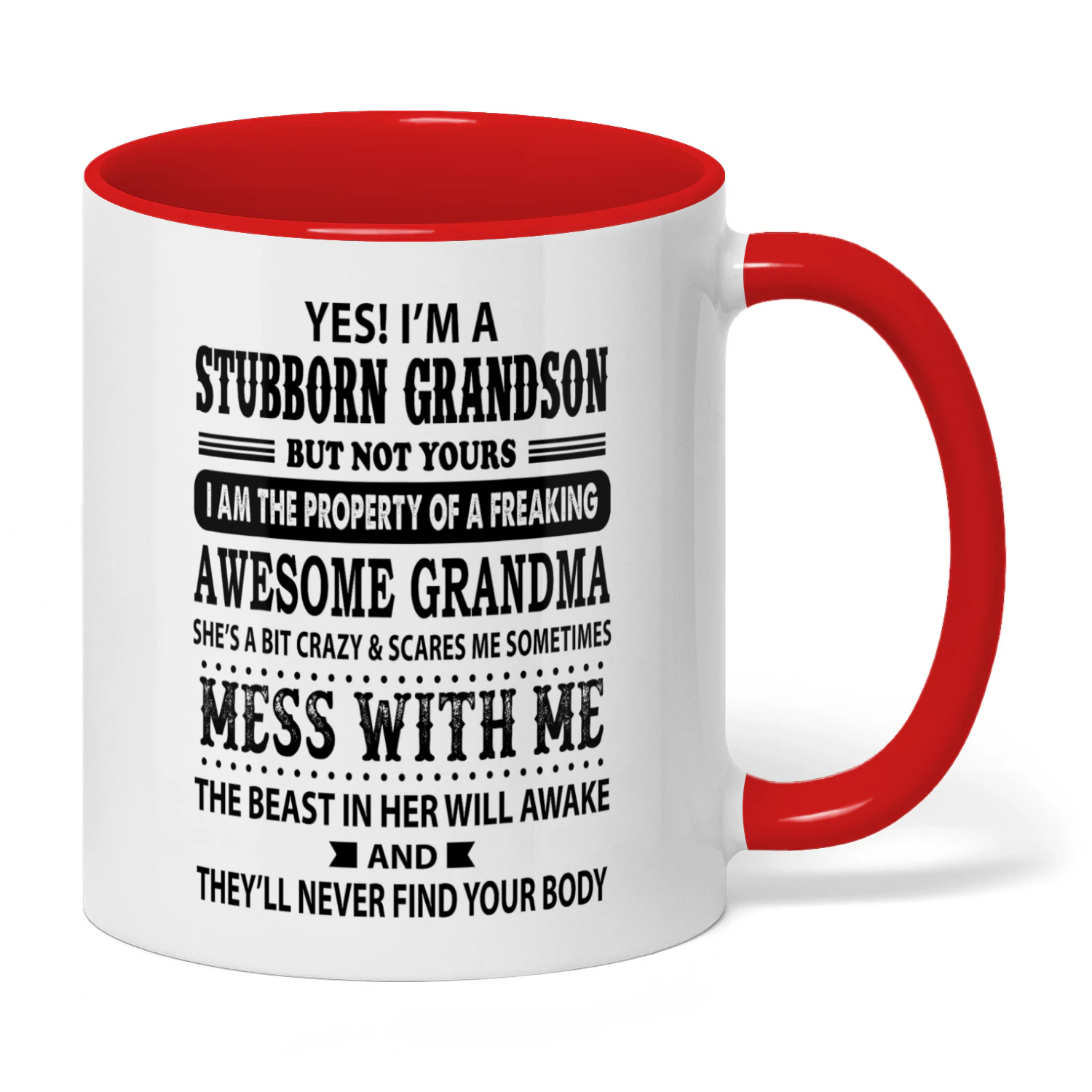 41 Yes I'm A Stubborn Grandson But Not Yours Grandma