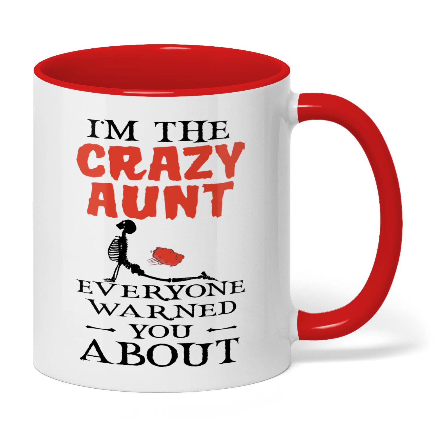 I'm The Crazy Aunt Everyone Warned Skull