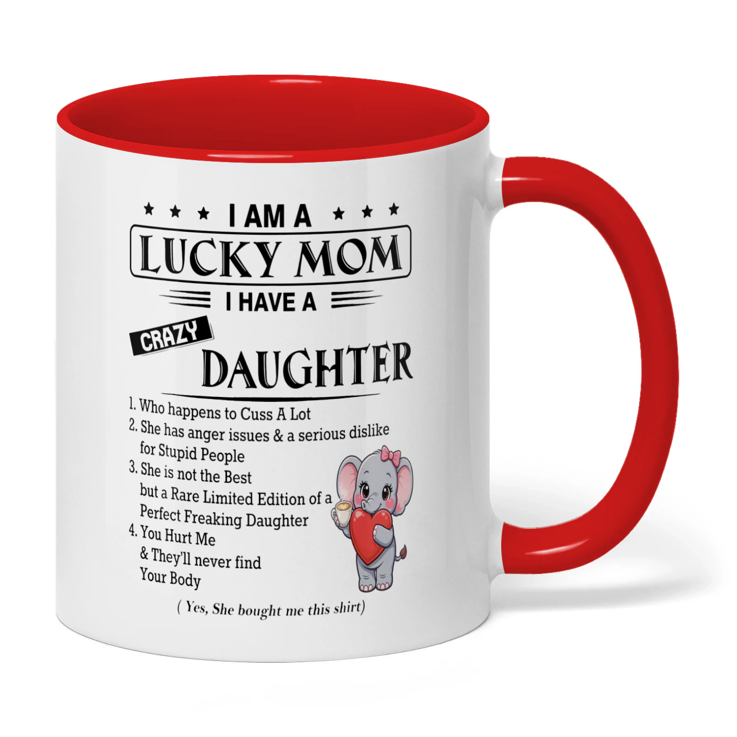 I Am A Lucky Mom I Have A Crazy Daughter Elephant