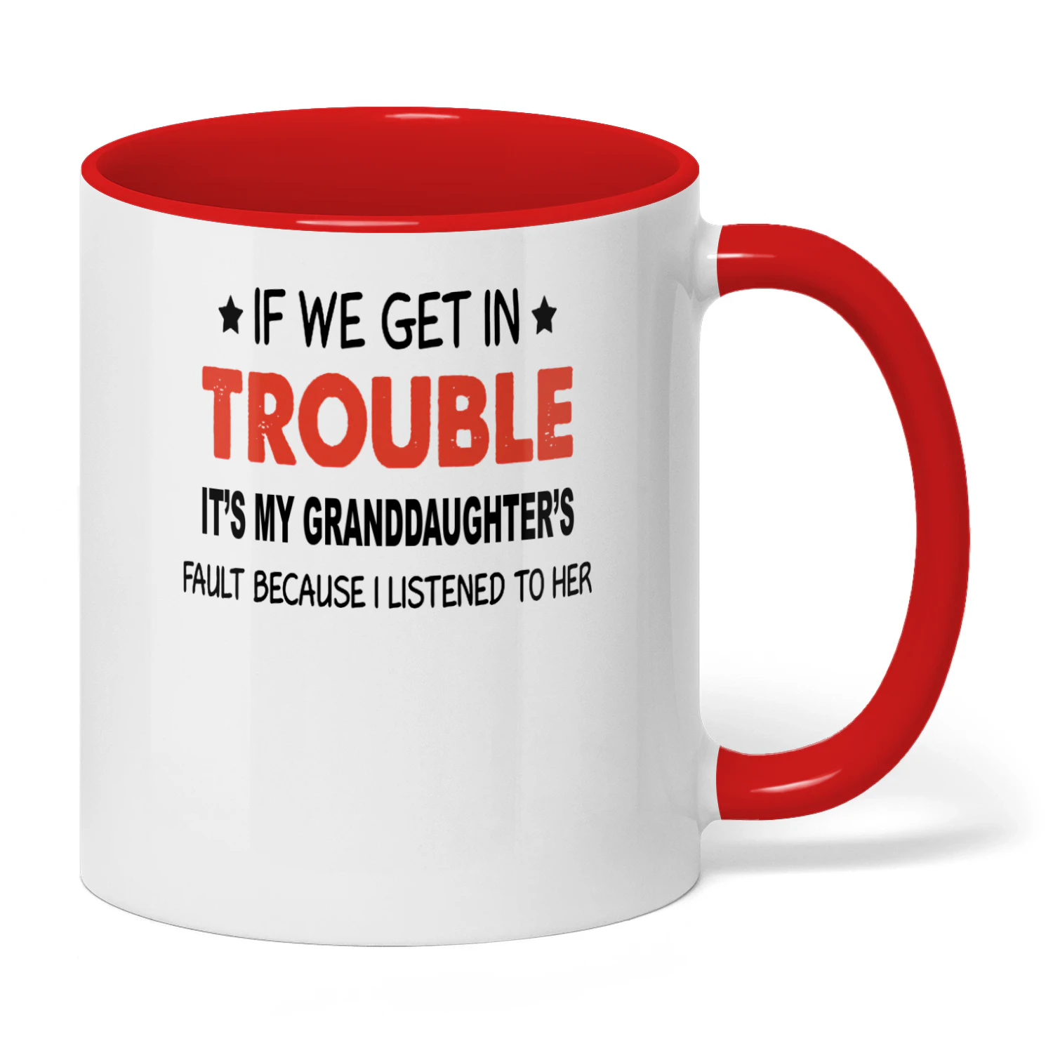 If We Get In Trouble It's My Granddaughter