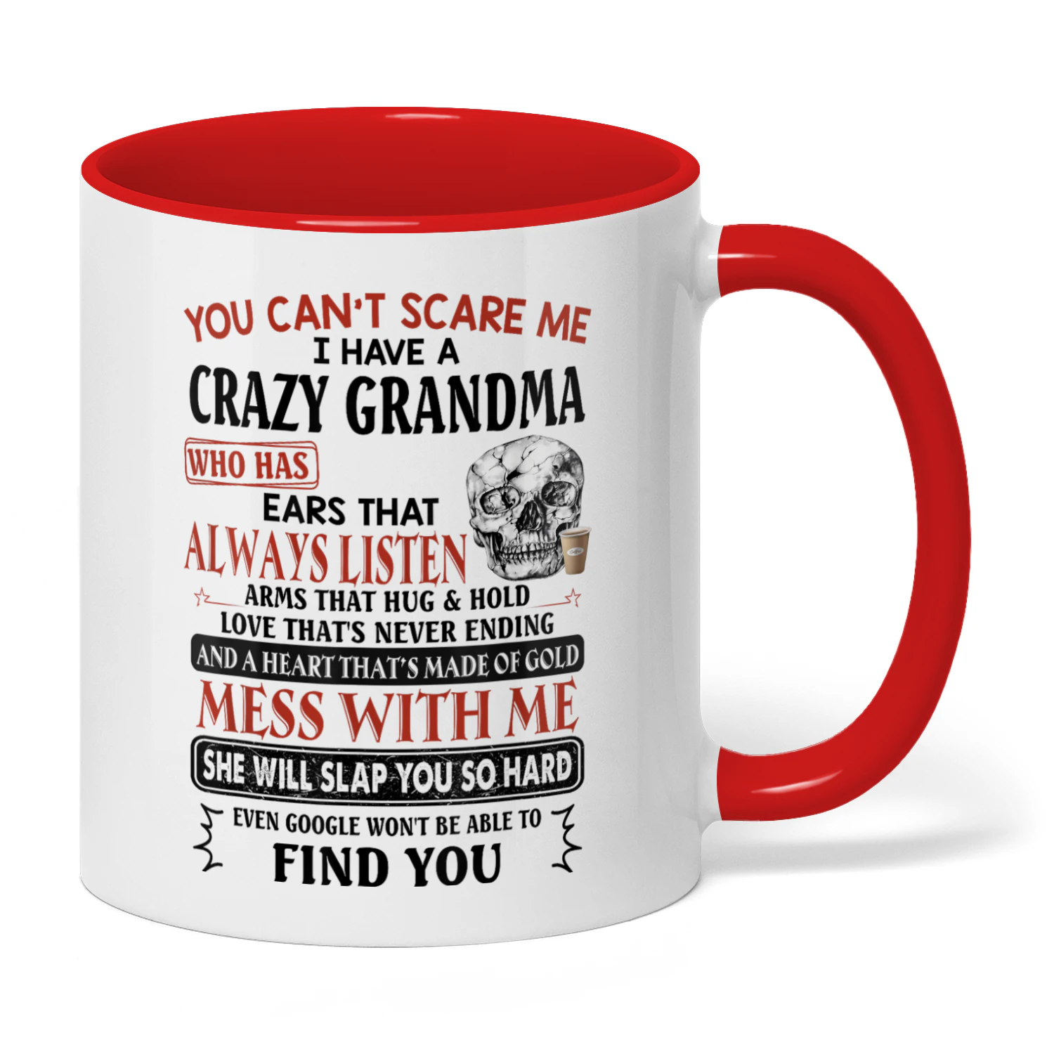You Can't Scare Me I Have A Crazy Grandma Skull