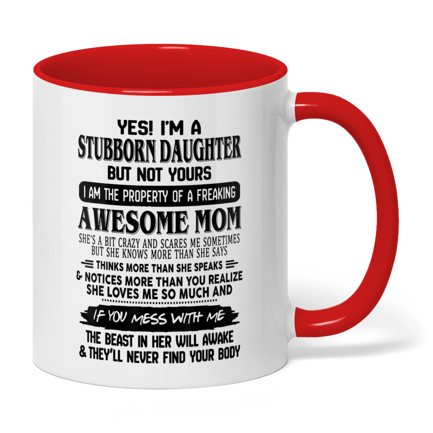 57 Yes I'm A Stubborn Daughter But Not Yours Mom