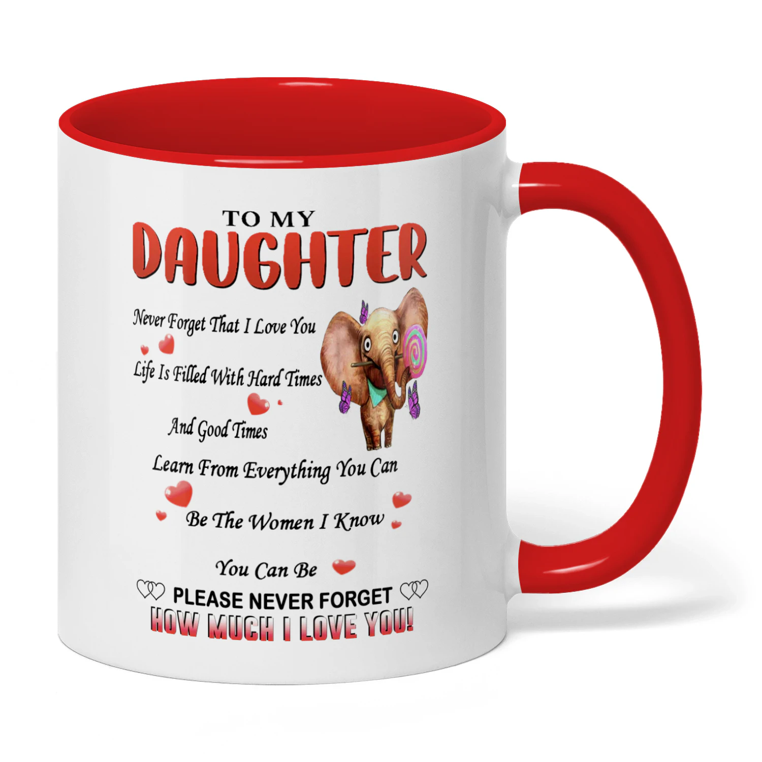 To My Daughter Never Forget That I Love You Life Is Filled Elephant