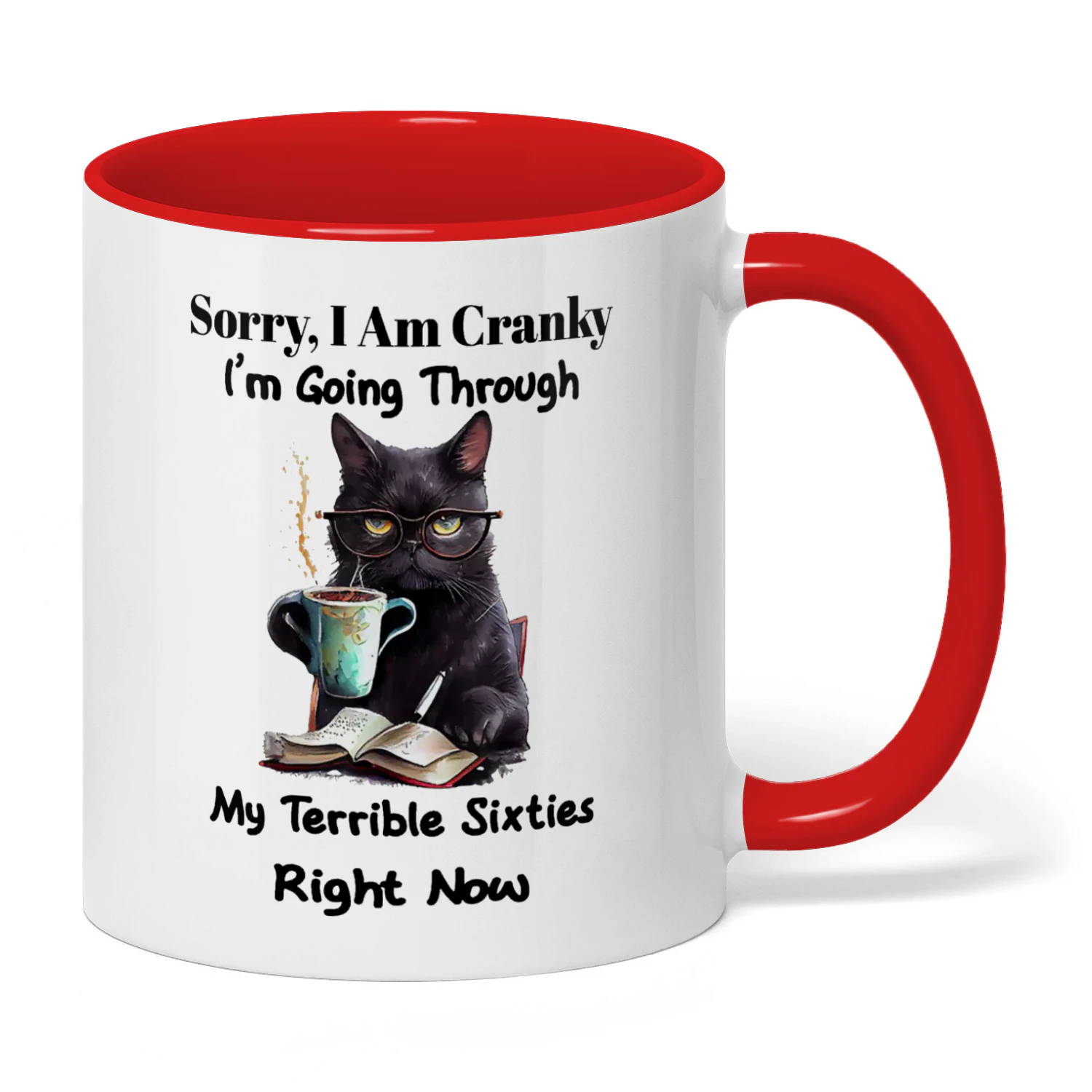 43 Sorry I Am Cranky I'm Going Through My Terrible Sixties