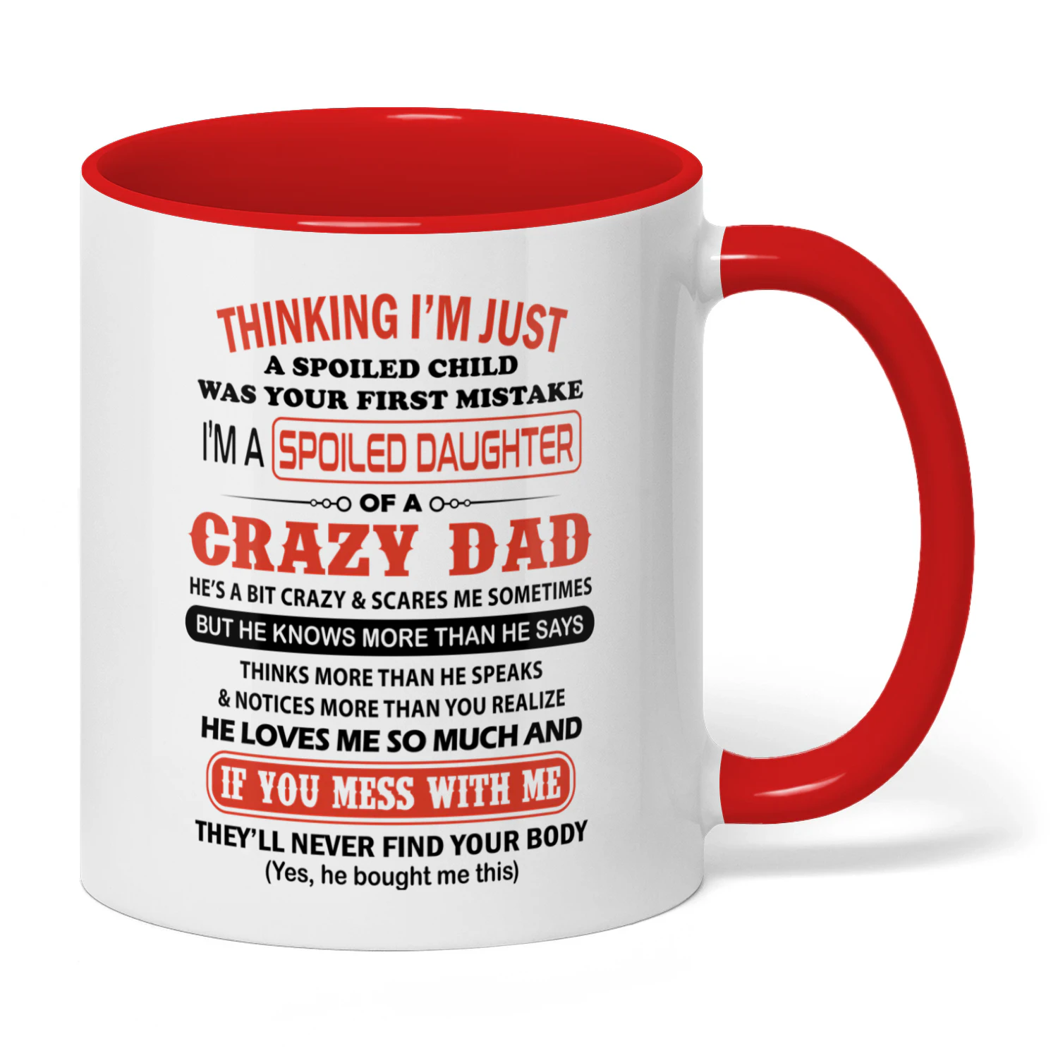 Thinking I'm Just A Spoiled Child Was Your Dad