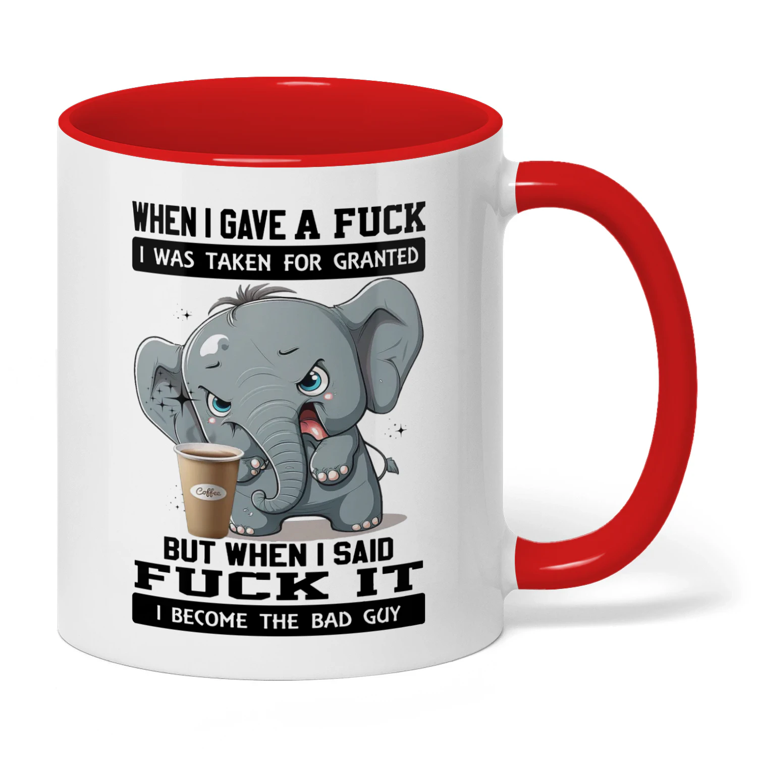 When I Gave A Fuck I Was Taken For Elephant