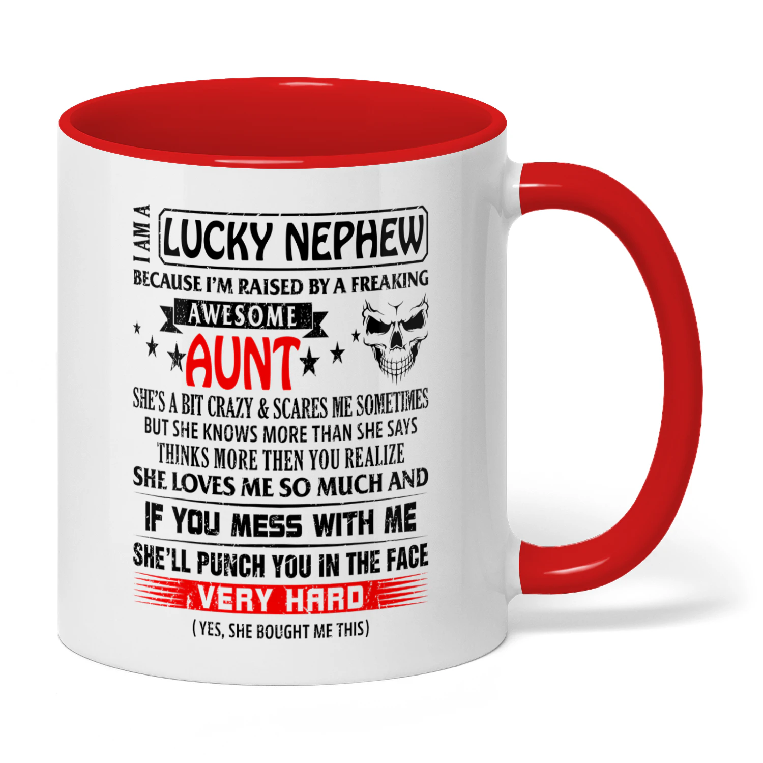 I Am A Lucky Nephew Because I'm Raised Aunt Skull
