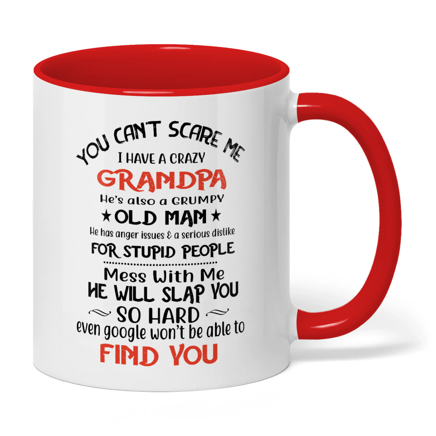 You Can't Scare Me I Have A Crazy Grandpa