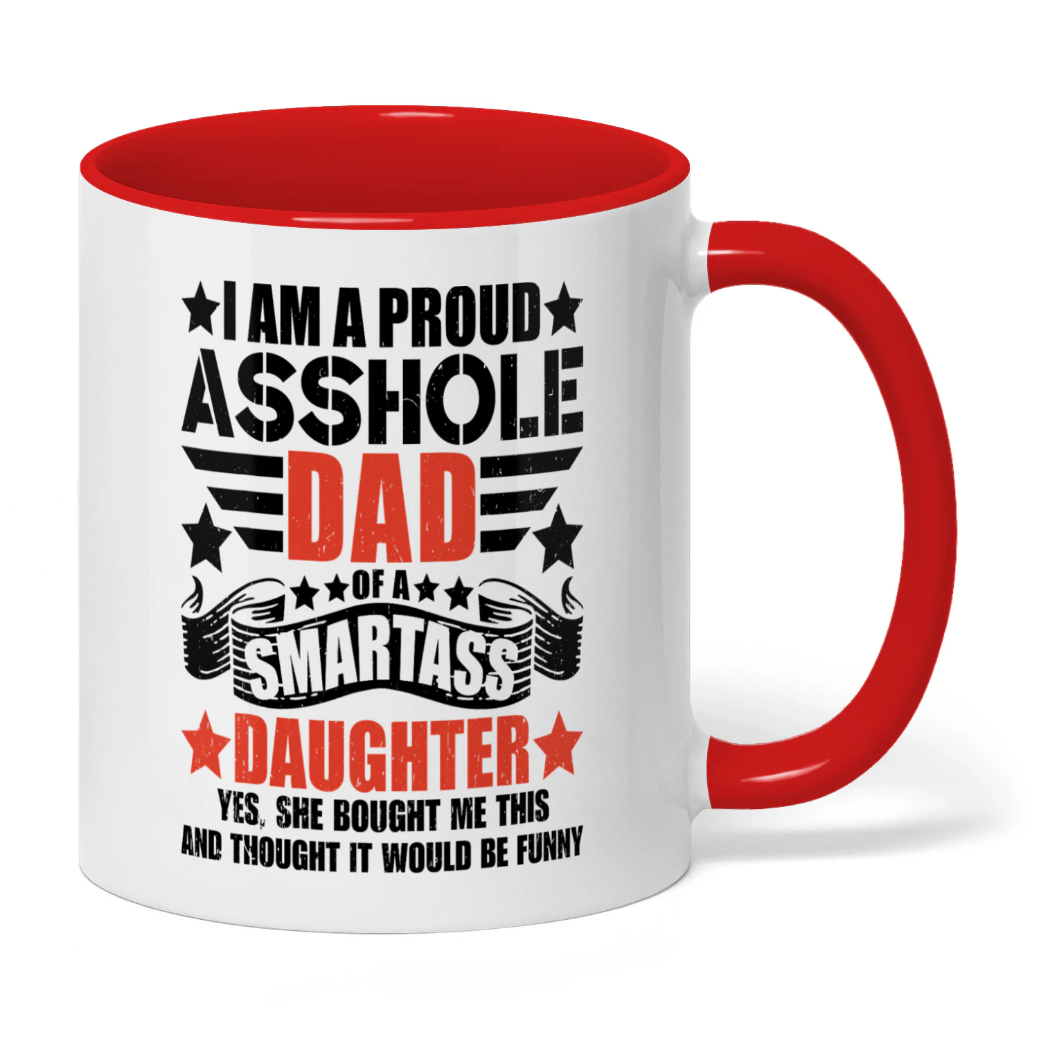 I Am A Proud Asshole Dad Of A Smartass Dad