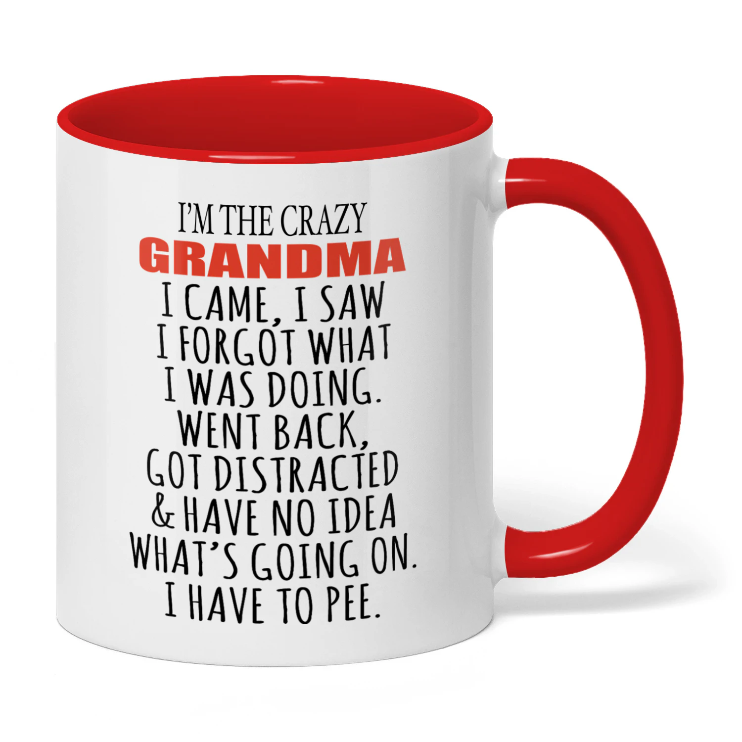 I'm The Crazy Grandma I Came I Saw