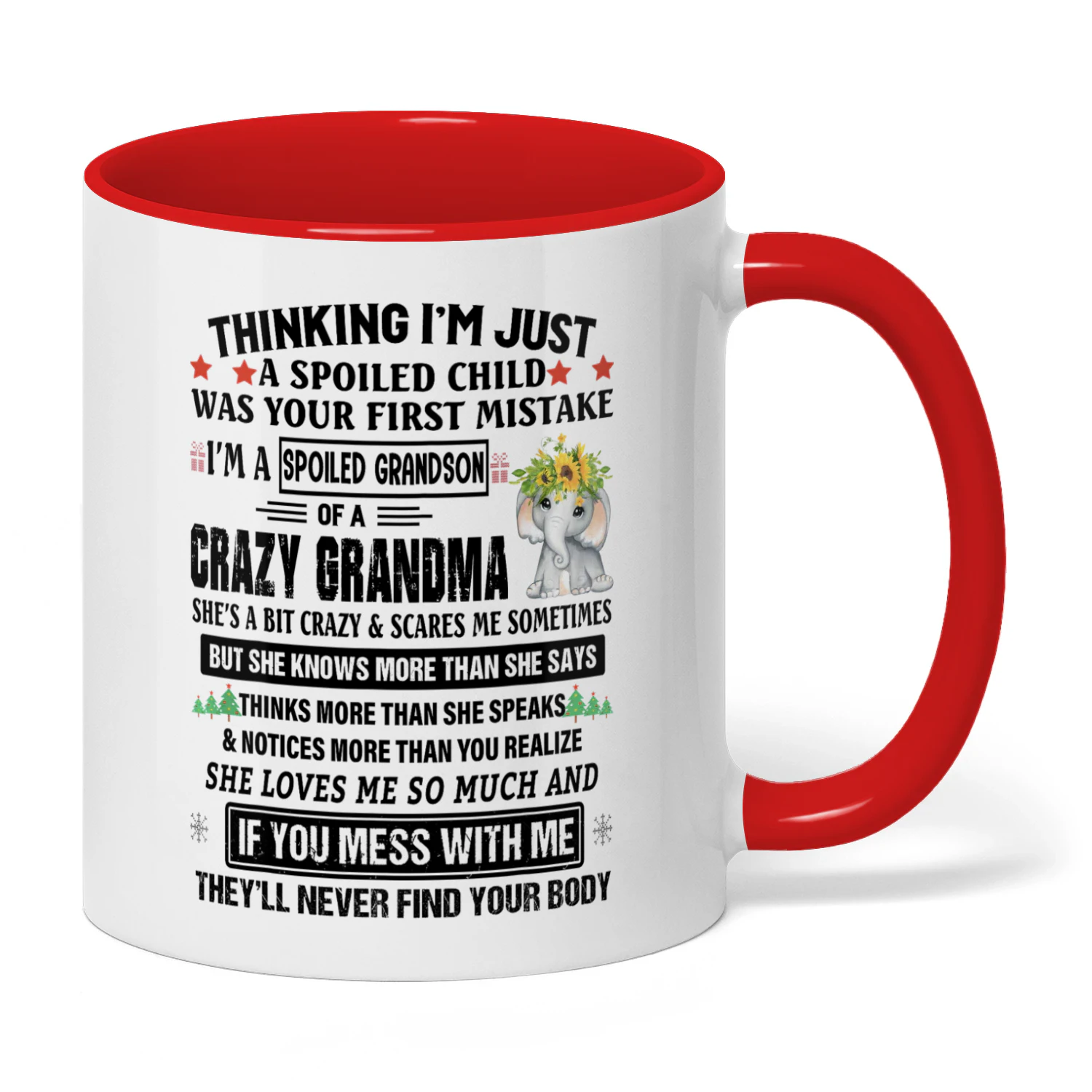 Thinking I'm Just A Spoiled Child Was Your First Mistake Grandma Elephant