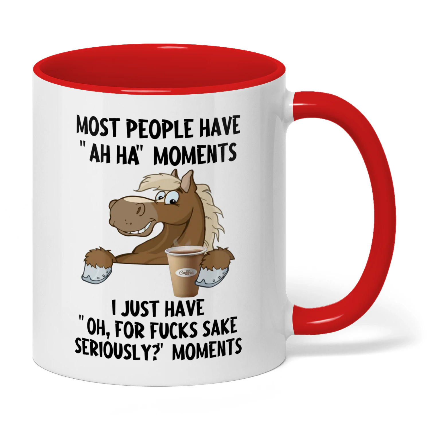 Most People Have Ah Ha Moments Horse
