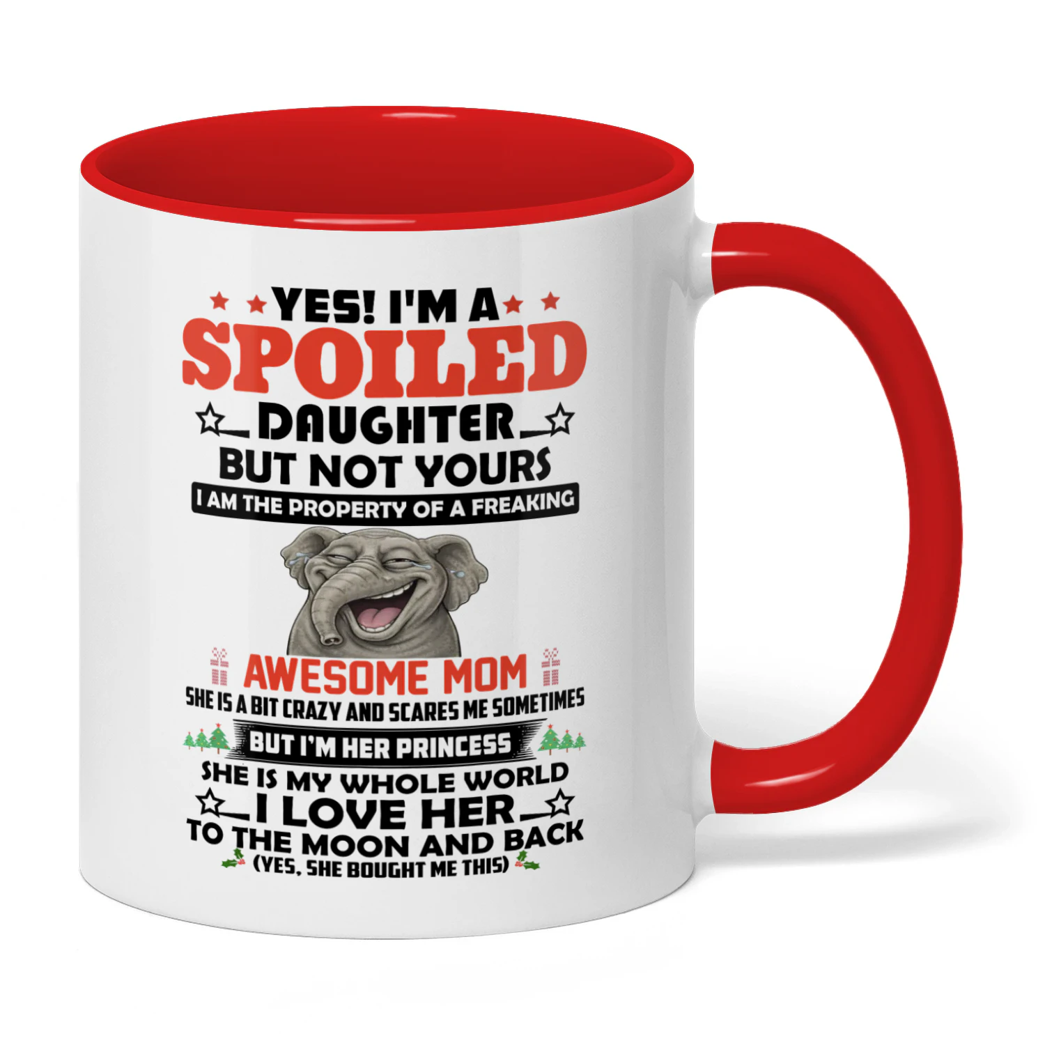 Yes I'm A Spoiled Daughter But Not Mom Elephant