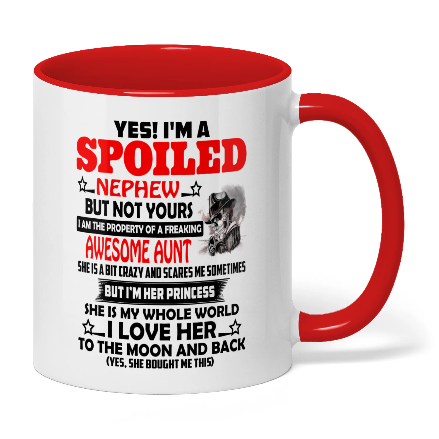 Yes I'm A Spoiled Nephew But Not Aunt Skull