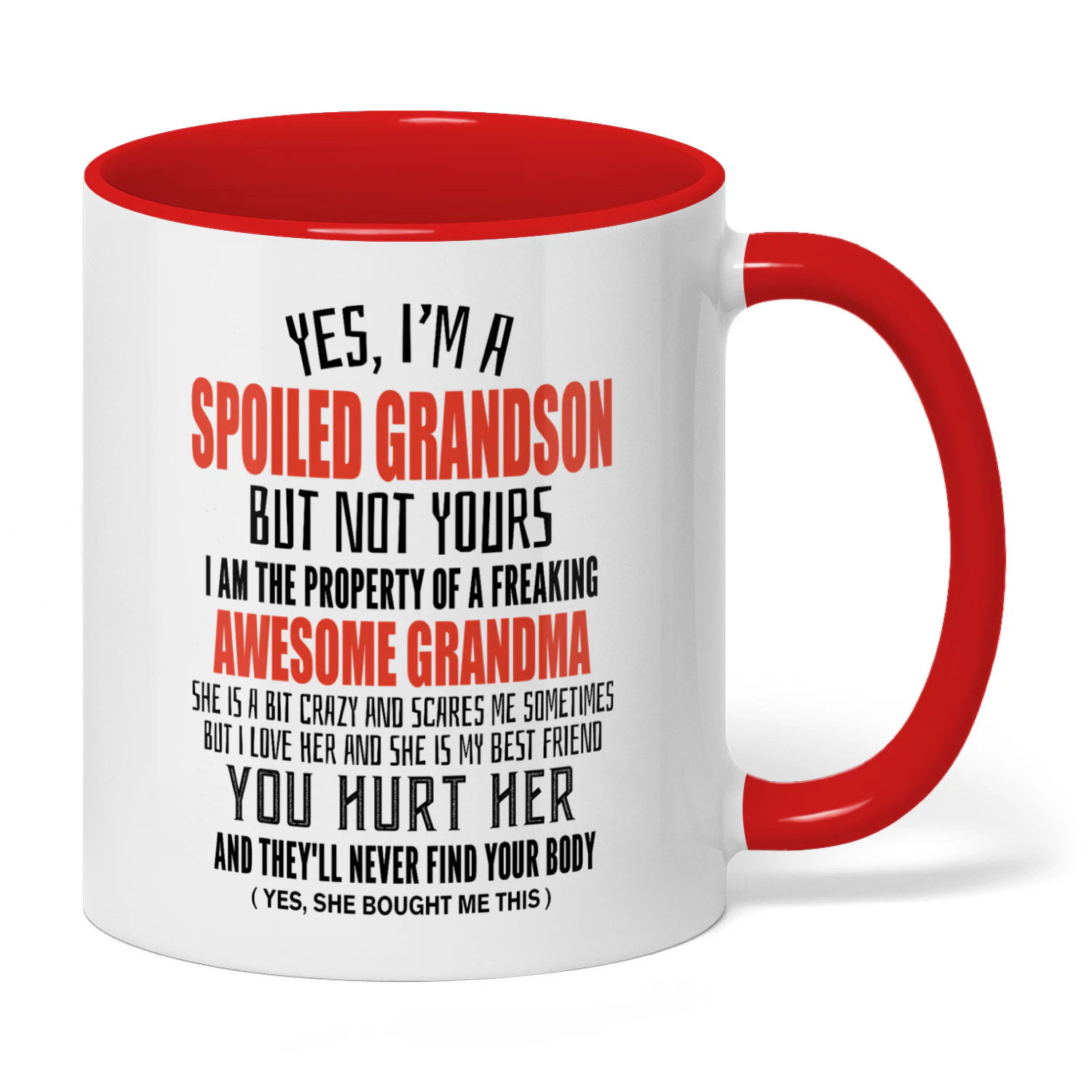 Yes I'm A Spoiled Grandson But Not Yours