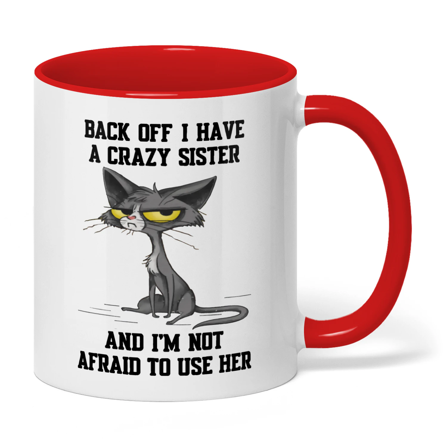 Back Off I Have A Crazy Sister Cat