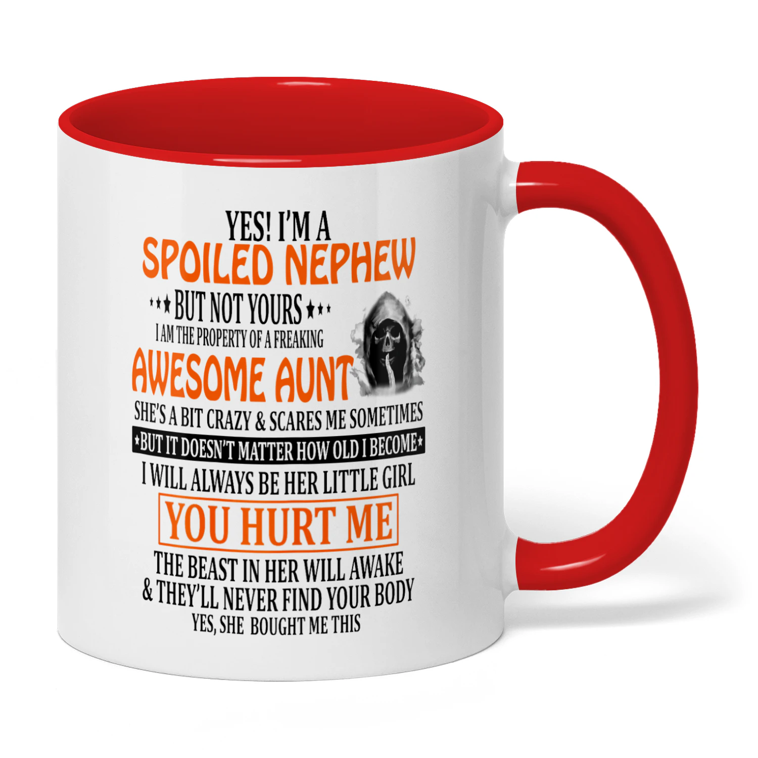 Yes I'm A Spoiled Nephew But Not Yours Aunt Skull