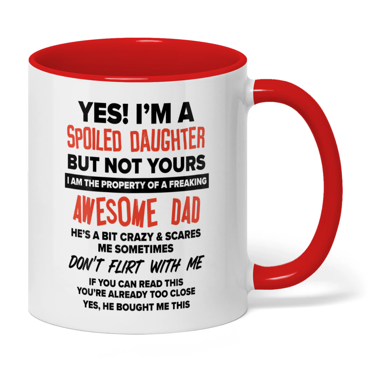 Yes I'm A Spoiled Daughter But Not Yours Dad