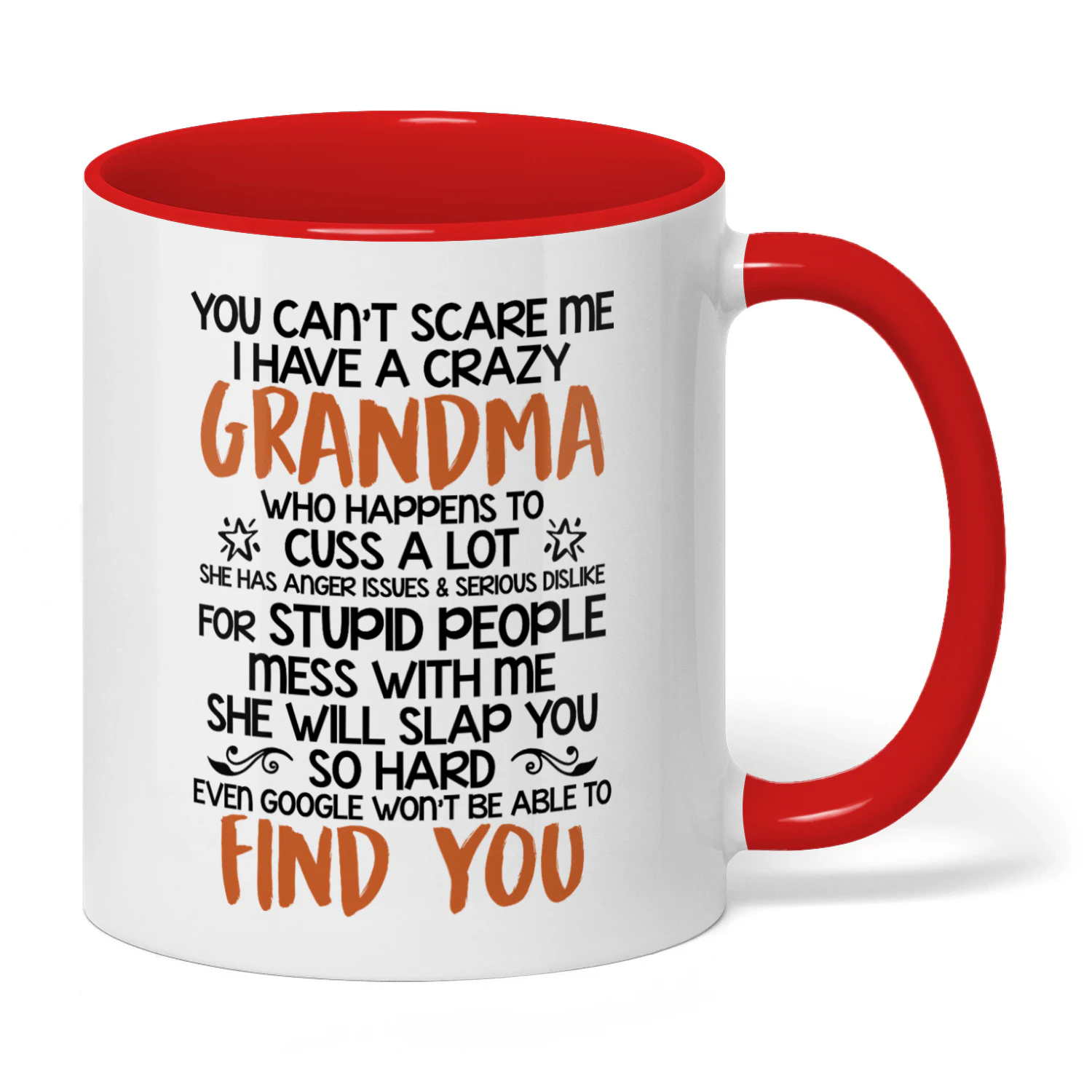 You Can't Scare Me I Have A Crazy Grandma