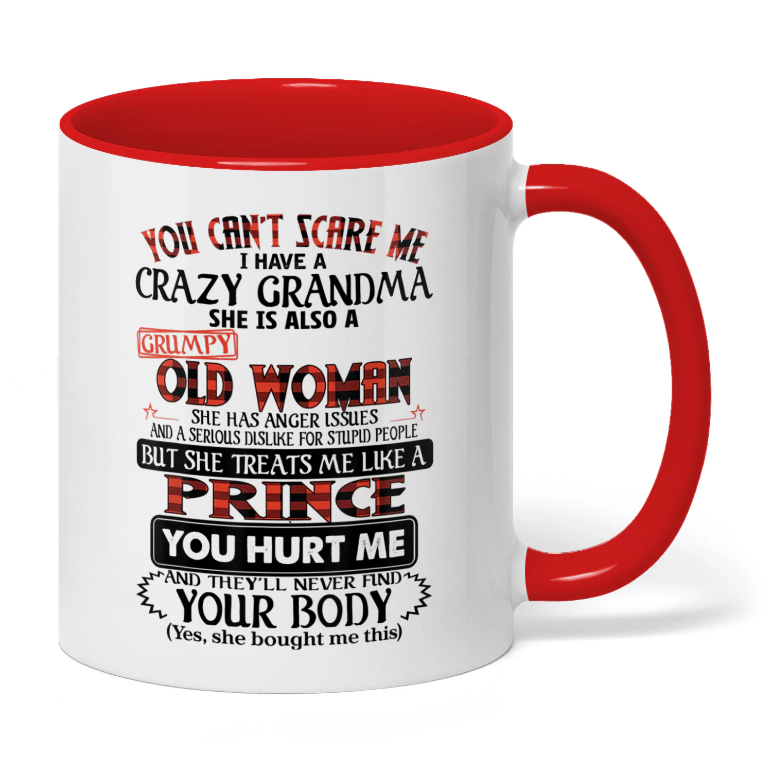 You Can't Scare Me I Have A Crazy Grandma