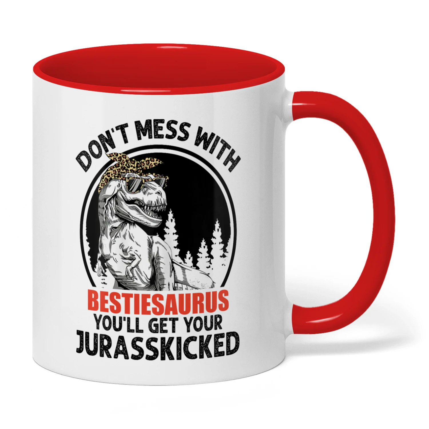 Don't Mess With Bestiesaurus You'll Get
