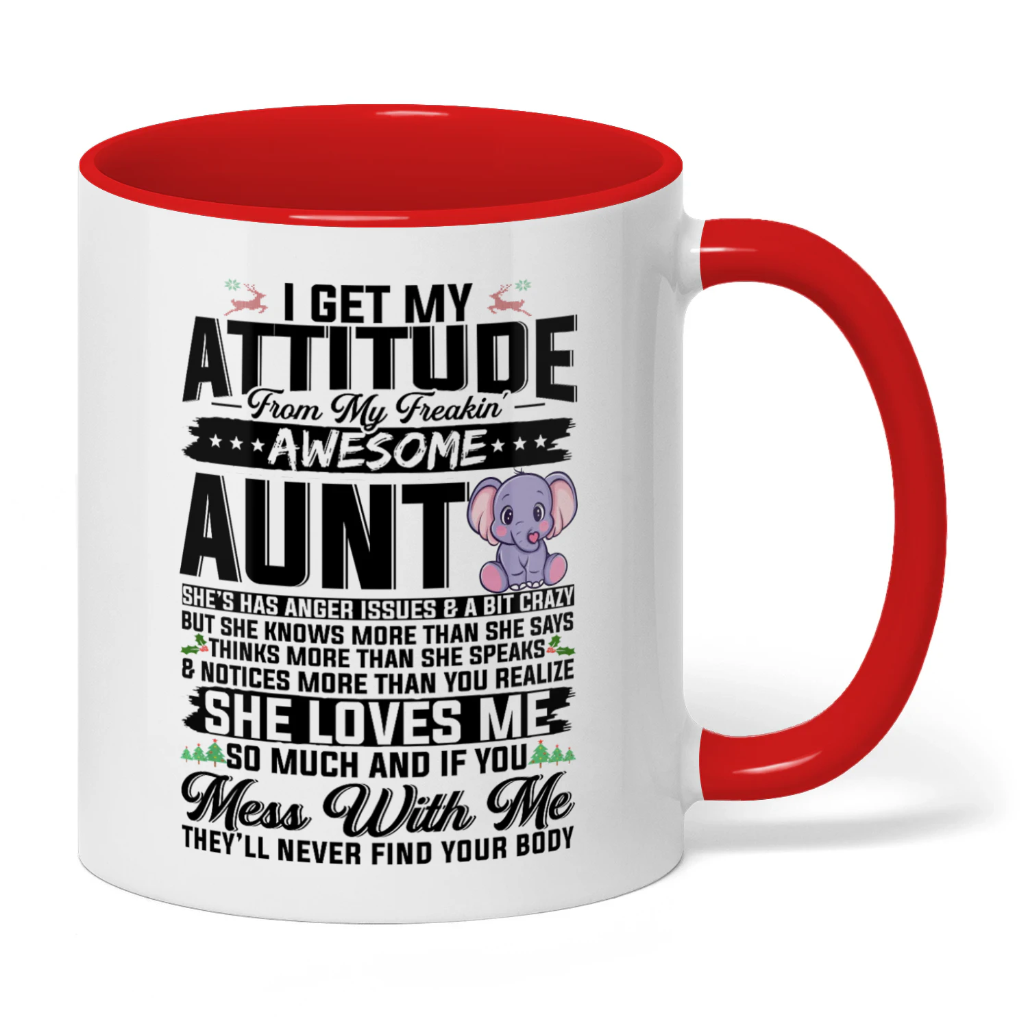 I Get My Attitude From My Freaking Awesome Aunt Elephant