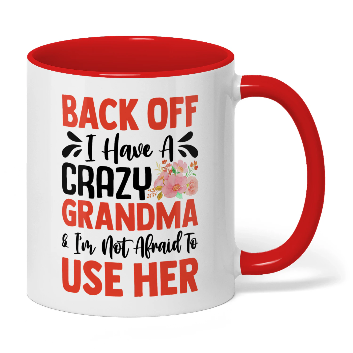 Back Off I Have A Crazy Grandma