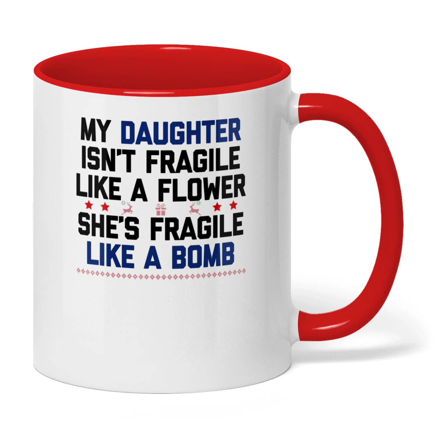 My Daughter Isn't Fragile Like A Daughter
