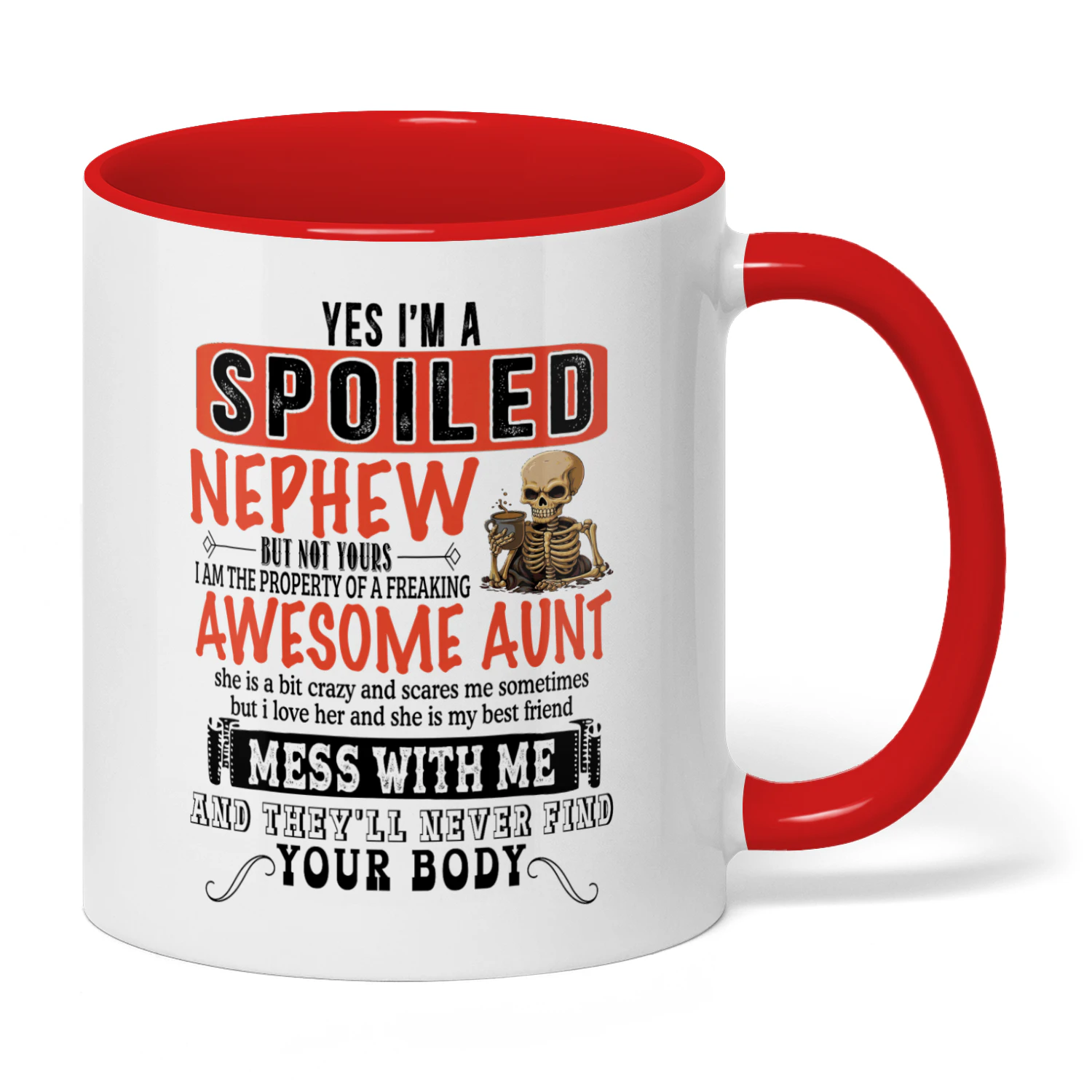 Yes I'm A Spoiled Nephew But Not Yours Aunt Skull