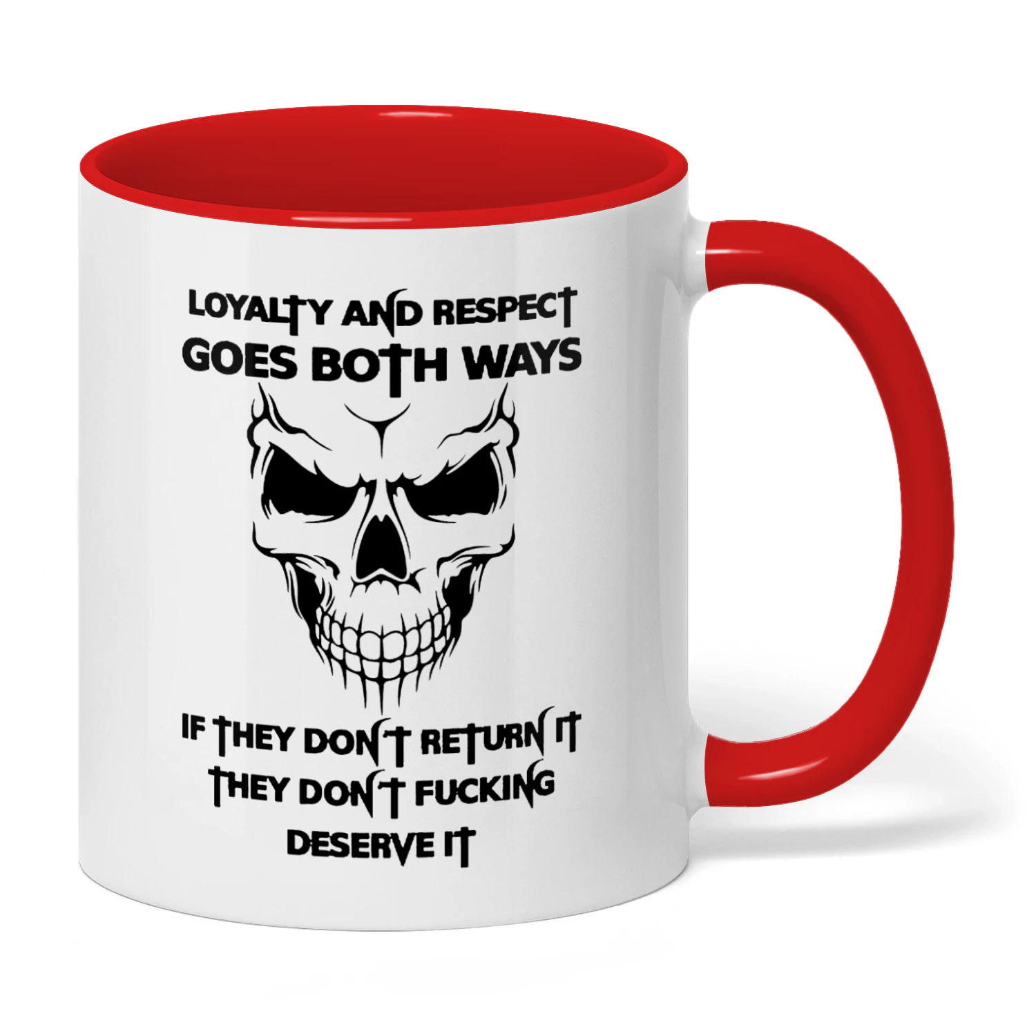 Loyalty And Respect Goes Both Skull