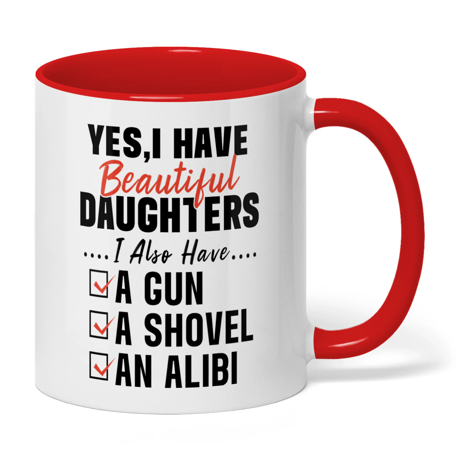 Yes I Have Beautiful Daughters I Also Have Dad