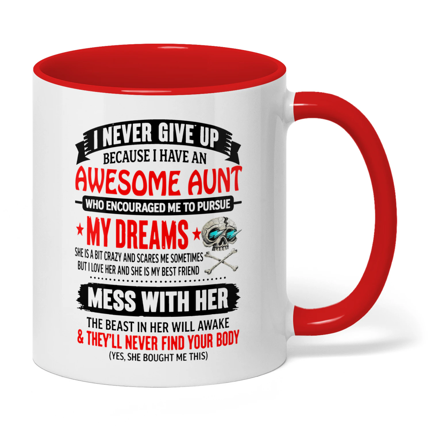 I Never Give Up Because I Have An Aunt Skull