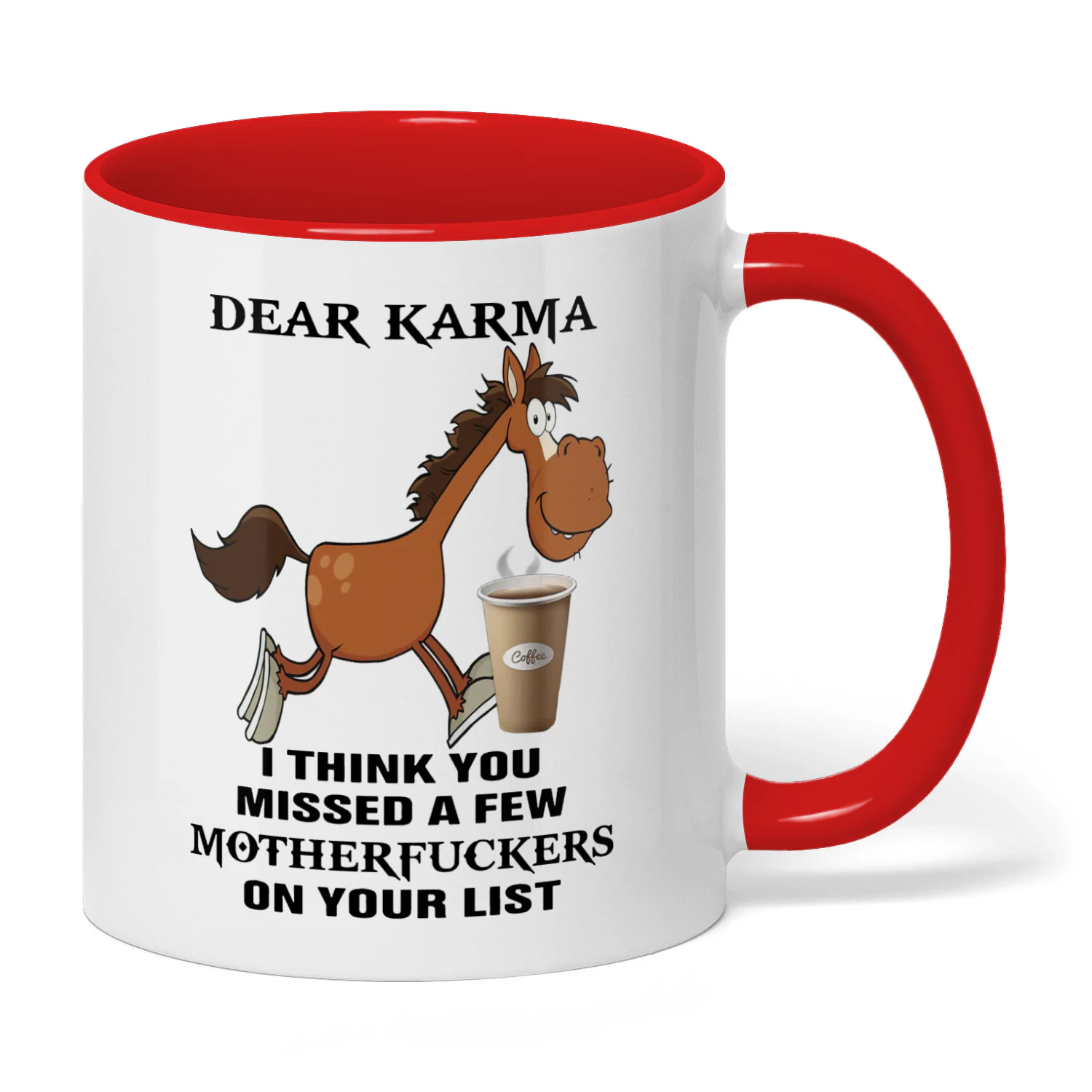 Dear Karma I Think You Missed A Few Horse