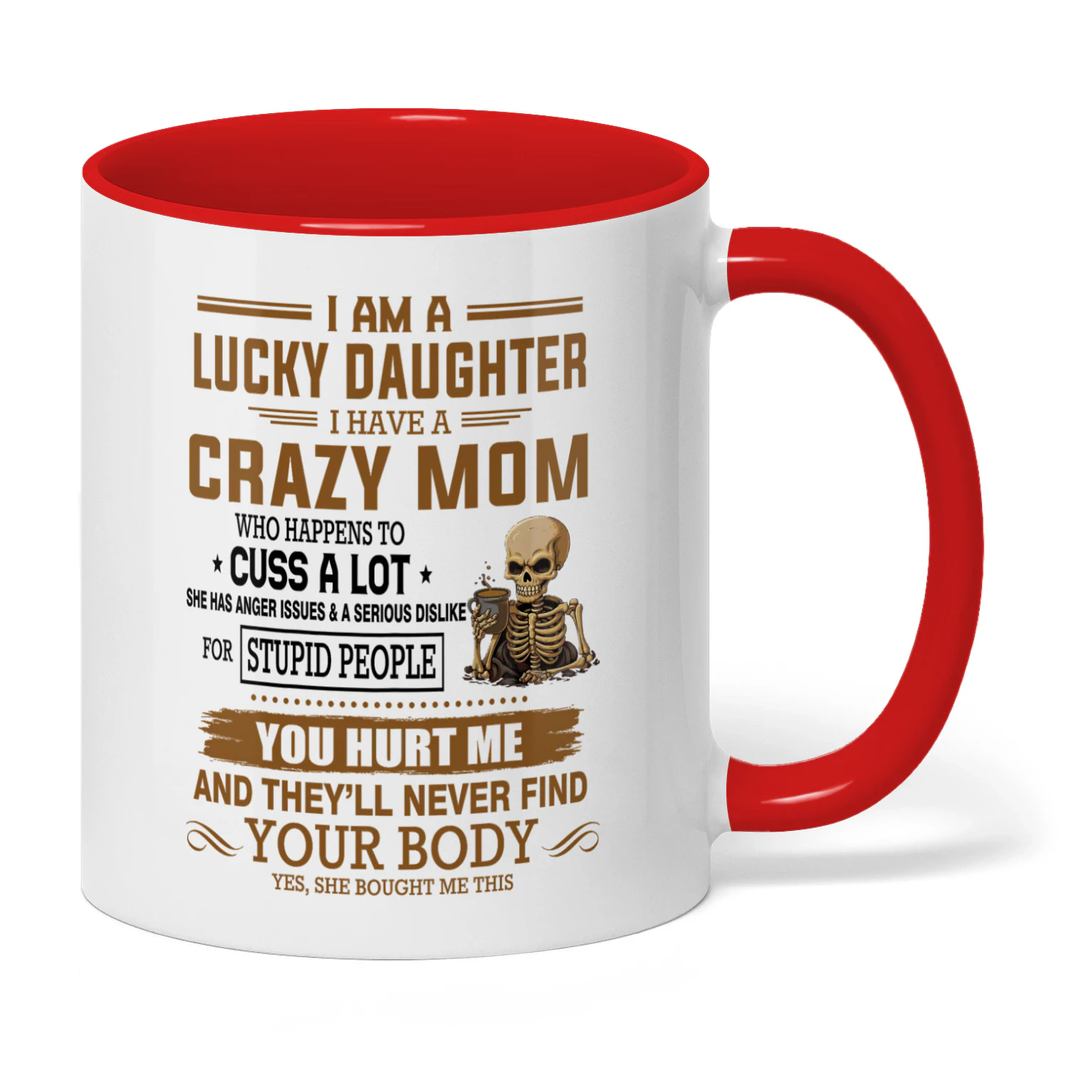 I Am A Lucky Daughter I Have A Crazy Mom Skull