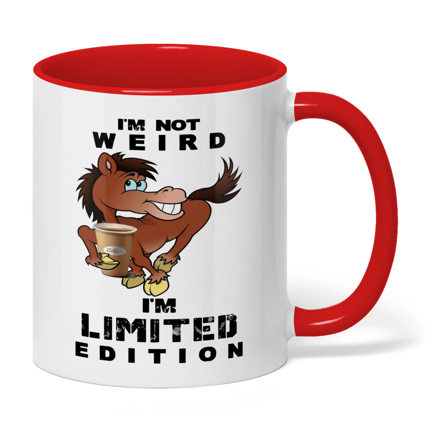 I'm Not Weird I'm Limited Edition Horse