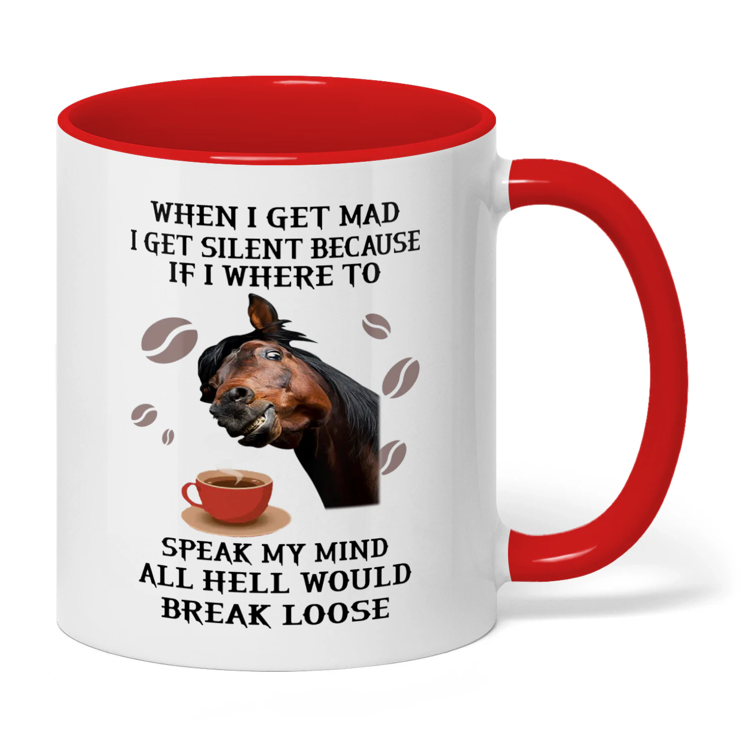 When I Get Mad I Get Silent Because Horse