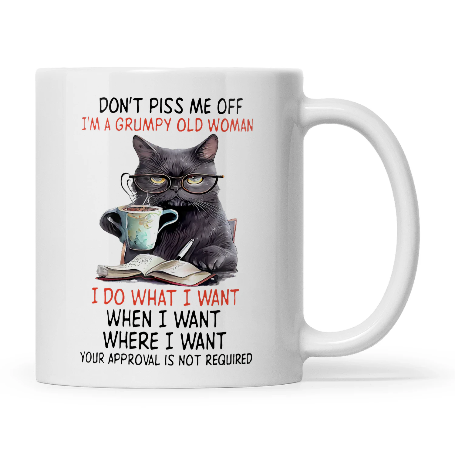 Don't Piss Me Off I'm A Grumpy Old Woman Cat