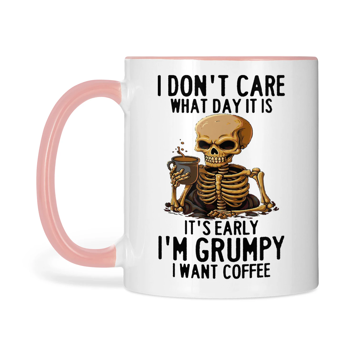 I Don't Care What Day It Is It's Early I'm Grumpy Skull | Natives Pride