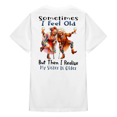 Sometimes I Feel Old Woman