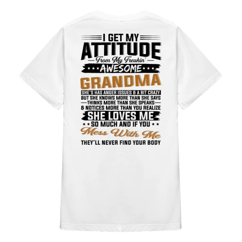 I Get My Attitude From My Freaking Awesome Grandma She's Has