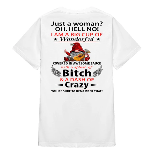 Just A Woman Oh Hell No I Am A Big Gnome